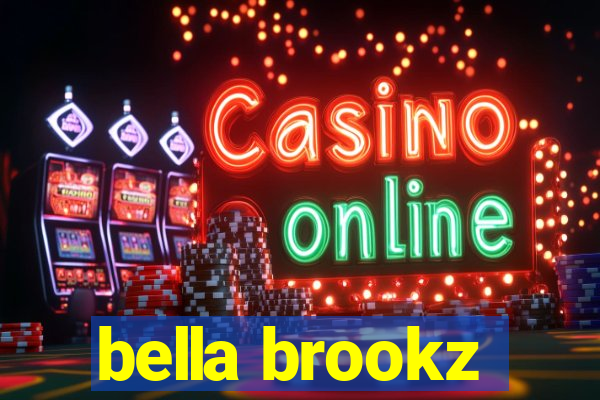 bella brookz